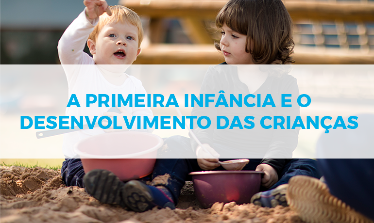 A primeira infância e o desenvolvimento das crianças – TicTacToe